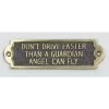 Don't Drive Faster Than A Guardian Angel Can Fly -House Sign Discount Store Dont drive faster than your guardian angel can fly 2