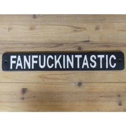 Cast Iron "Fanfuckintastic" Humorous Sign