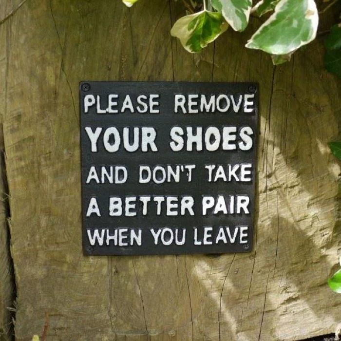 "Please Remove Your Shoes And Don't Take A Better Pair When You Leave" Cast Iron Sign - Image 2
