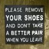 "Please Remove Your Shoes And Don't Take A Better Pair When You Leave" Cast Iron Sign -House Sign Discount Store please remove your shoes and don t take a better pair when you leave cast iron sign 2