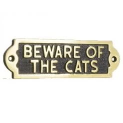 Beware Of The Cats Brass Sign