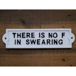 Humorous Swearing Iron Sign In White