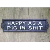 "Happy As A Pig In Sh*t" Cast Iron Sign 2 "Happy As A Pig In Sh*t" Cast Iron Sign -House Sign Discount Store ukdi1394