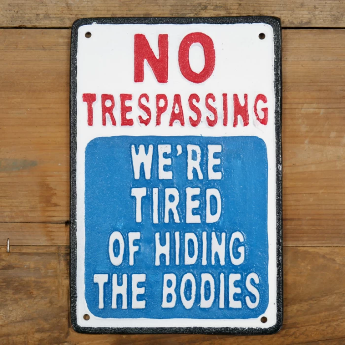 "No Trespassing" Cast Iron Comedy Sign 3 "No Trespassing" Cast Iron Comedy Sign
