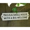 "This Is A Small House With A Big Welcome " Cast Iron Sign -House Sign Discount Store ukdi607