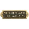 Where There Is A Will There Is A Relative -House Sign Discount Store wheretheresa willtheresarel 1